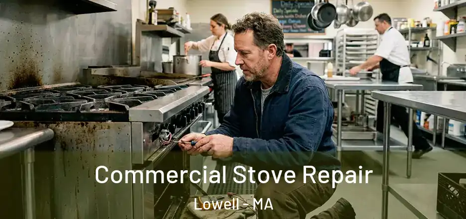 Commercial Stove Repair Lowell - MA