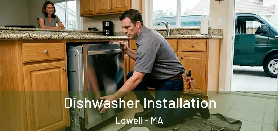 Dishwasher Installation Lowell - MA