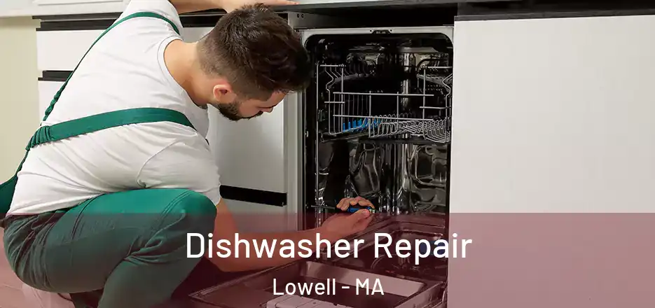 Dishwasher Repair Lowell - MA