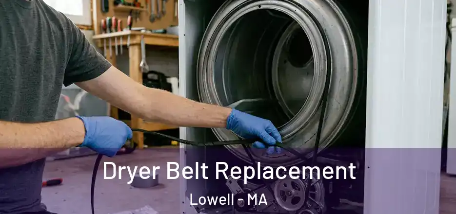 Dryer Belt Replacement Lowell - MA