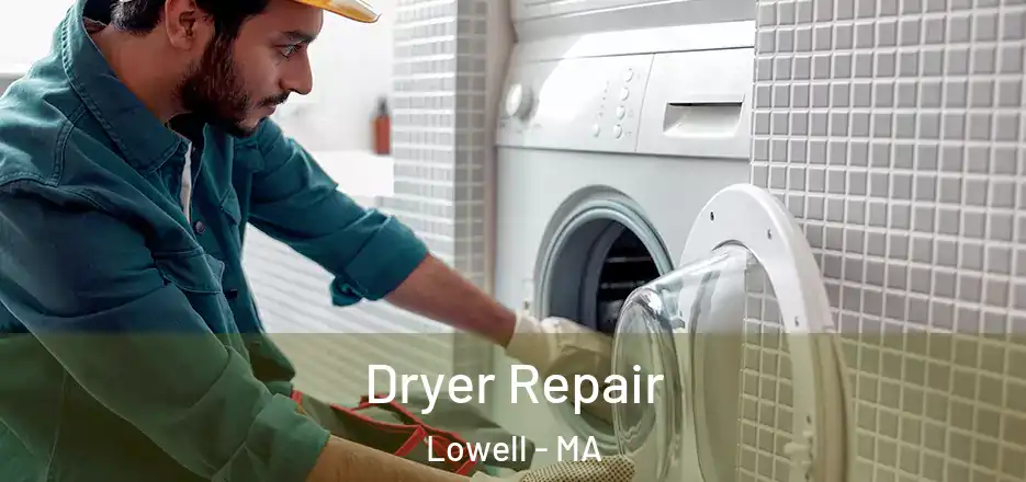 Dryer Repair Lowell - MA