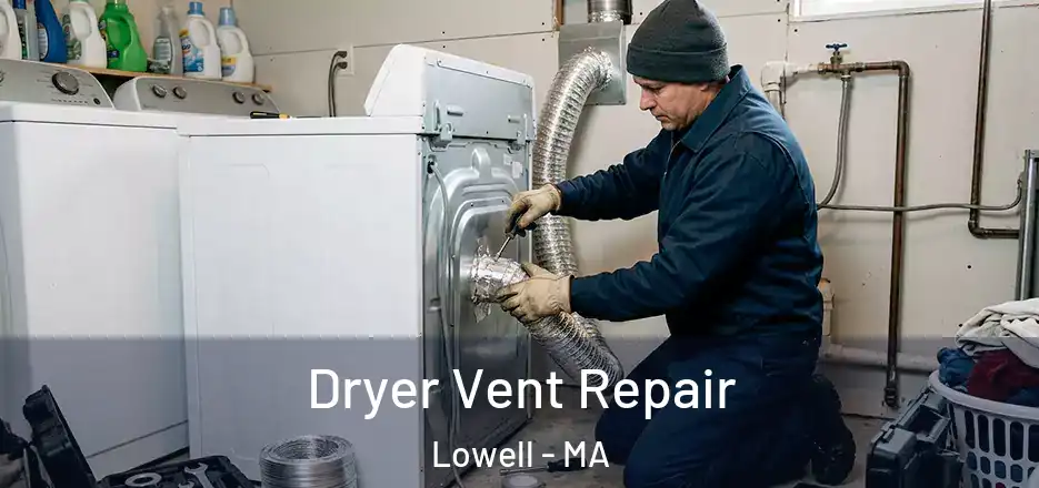 Dryer Vent Repair Lowell - MA