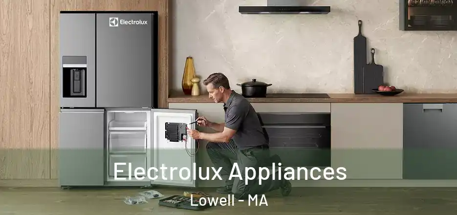  Electrolux Appliances Lowell - MA