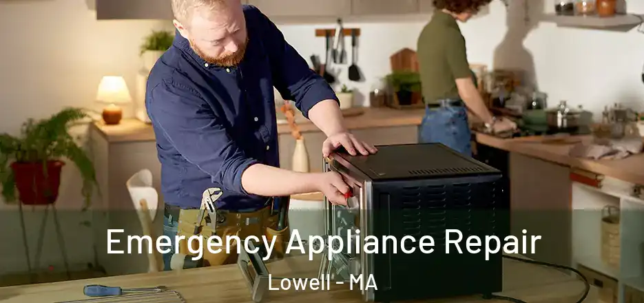  Emergency Appliance Repair Lowell - MA