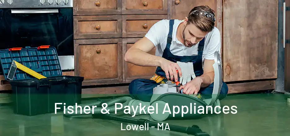 Fisher & Paykel Appliances Lowell - MA