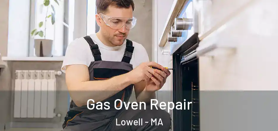 Gas Oven Repair Lowell - MA