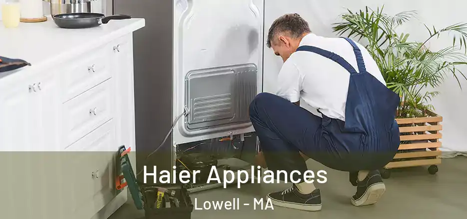 Haier Appliances Lowell - MA