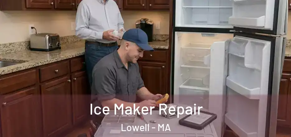 Ice Maker Repair Lowell - MA
