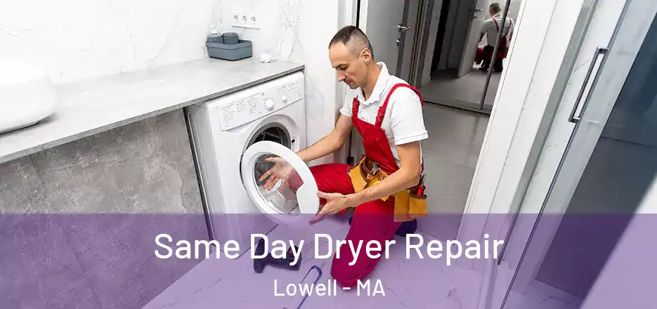 Same Day Dryer Repair Lowell - MA