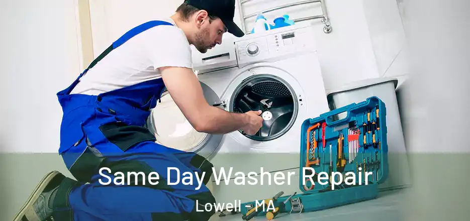 Same Day Washer Repair Lowell - MA