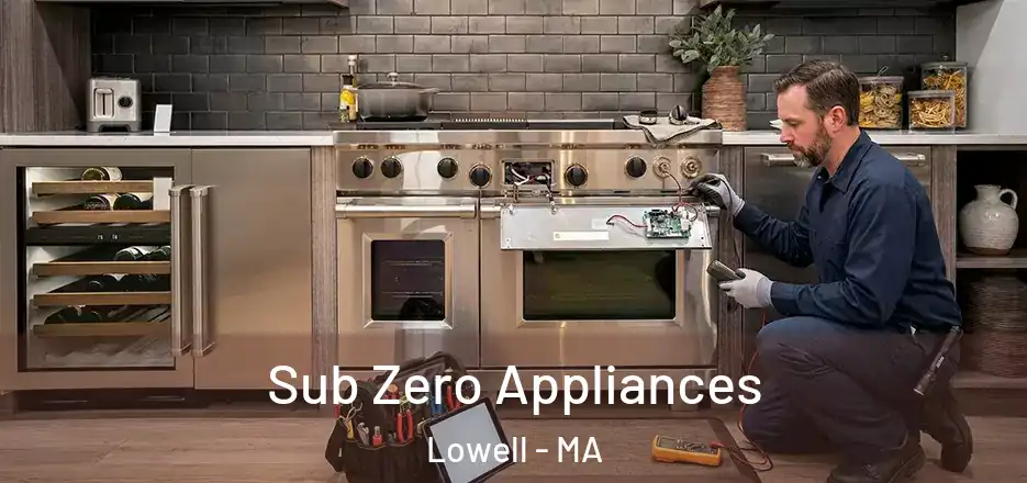 Sub Zero Appliances Lowell - MA