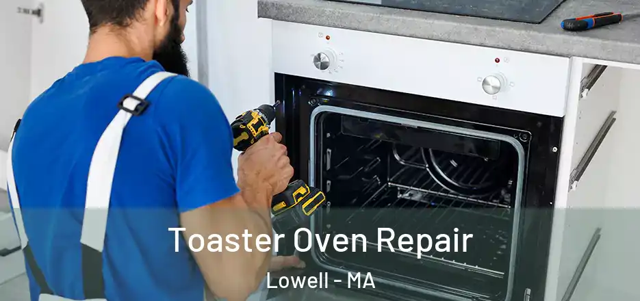 Toaster Oven Repair Lowell - MA