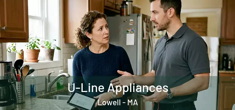 U-Line Appliances Lowell - MA