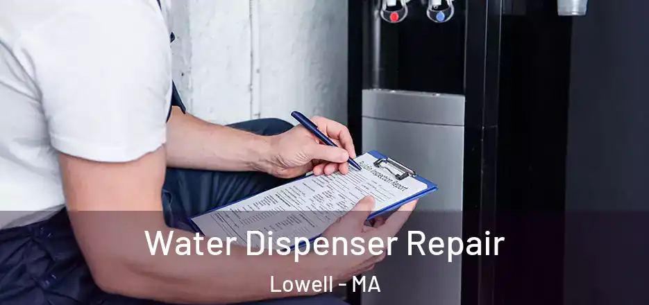  Water Dispenser Repair Lowell - MA